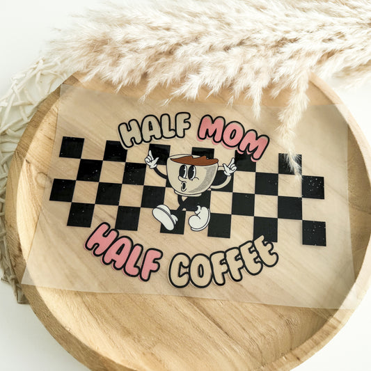 Bügelbild - Half Mom half coffee